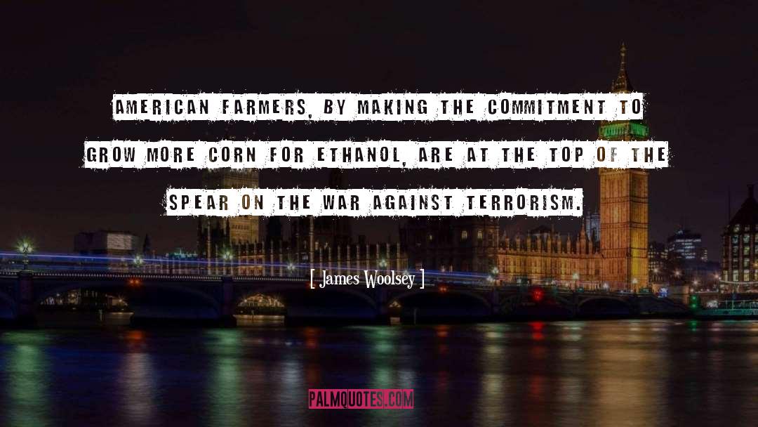James Woolsey Quotes: American farmers, by making the