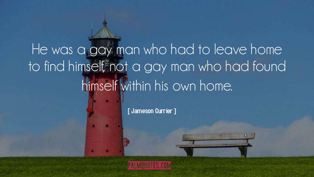 Jameson Currier Quotes: He was a gay man