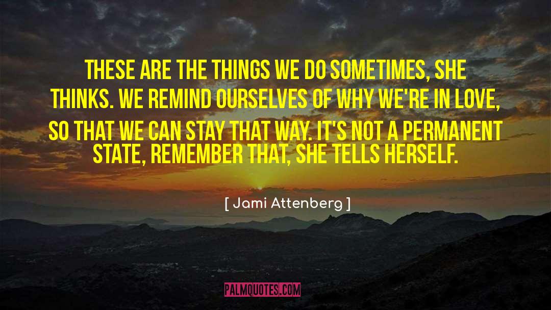 Jami Attenberg Quotes: These are the things we