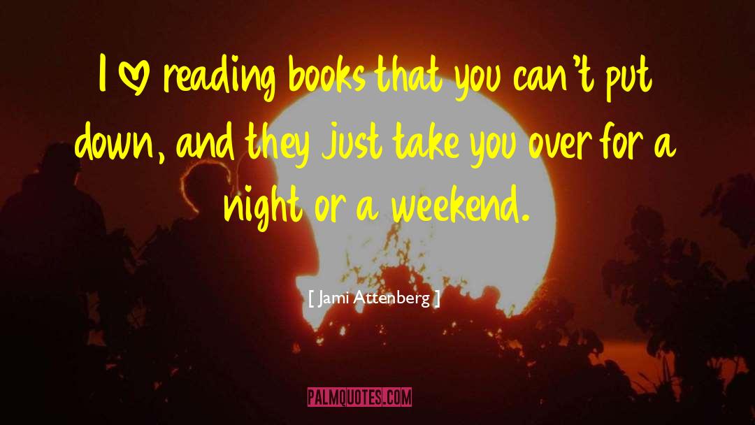 Jami Attenberg Quotes: I love reading books that