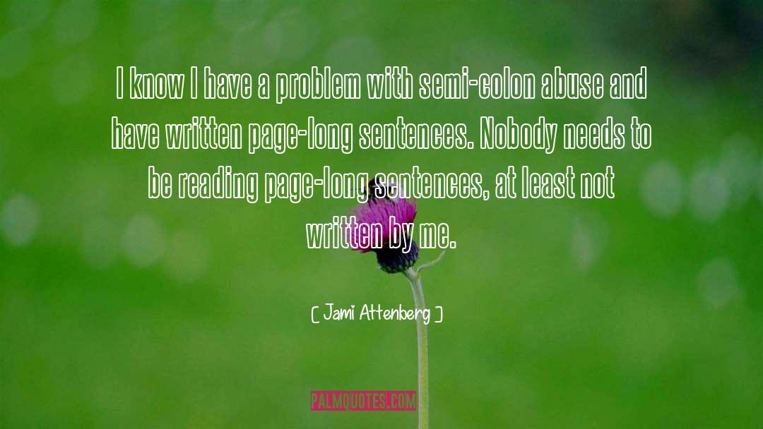 Jami Attenberg Quotes: I know I have a