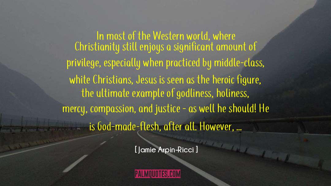 Jamie Arpin-Ricci Quotes: In most of the Western