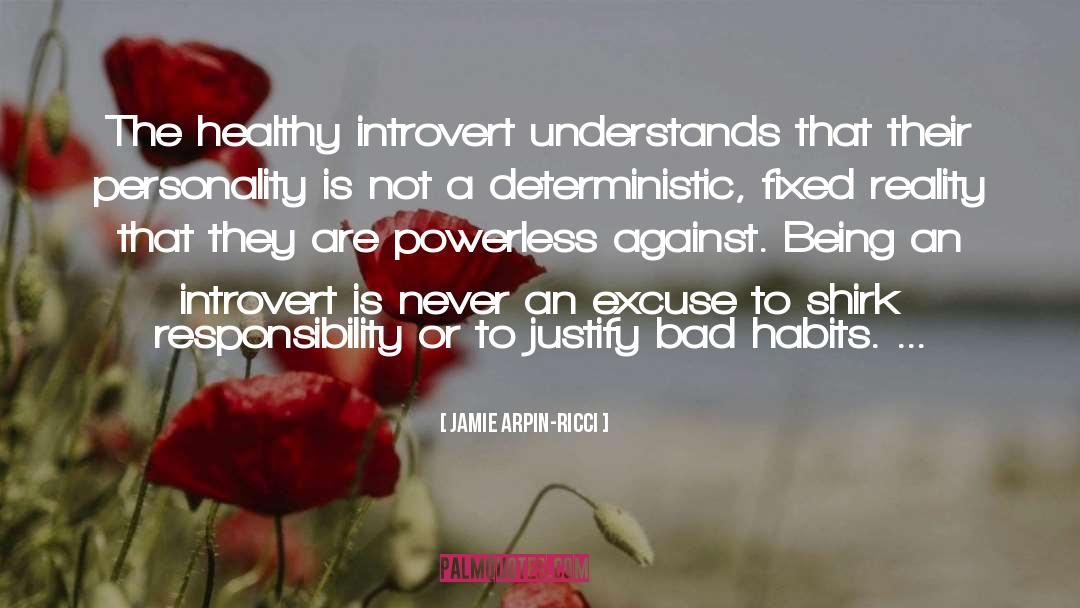 Jamie Arpin-Ricci Quotes: The healthy introvert understands that
