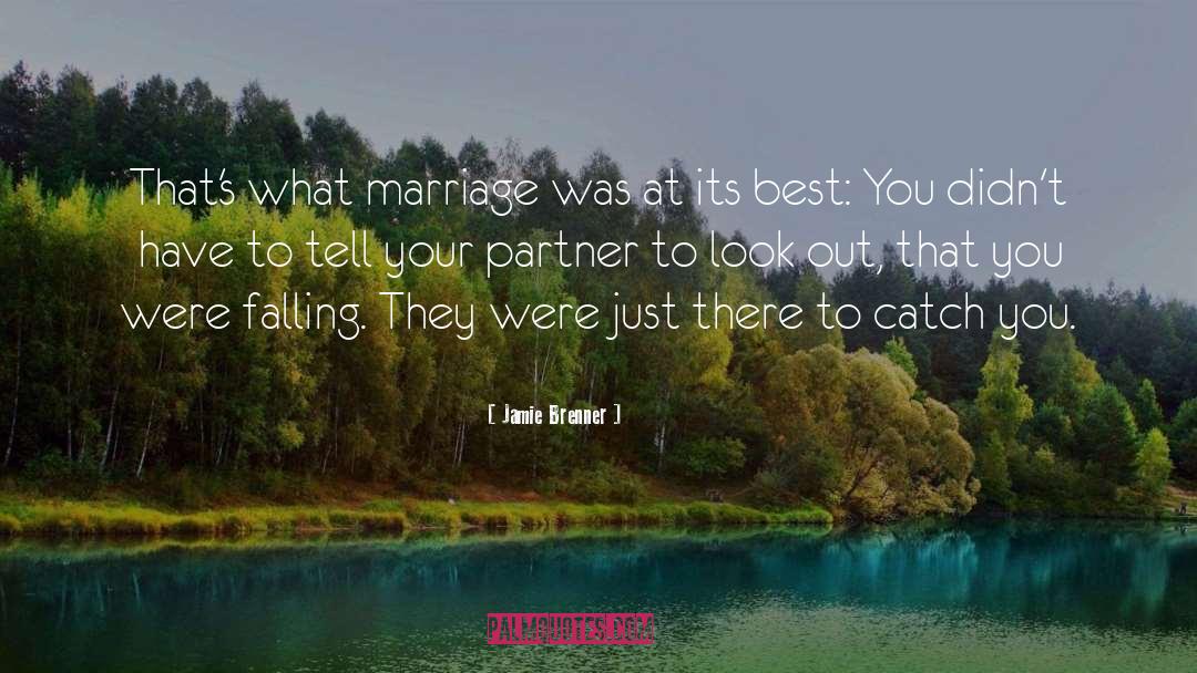 Jamie Brenner Quotes: That's what marriage was at