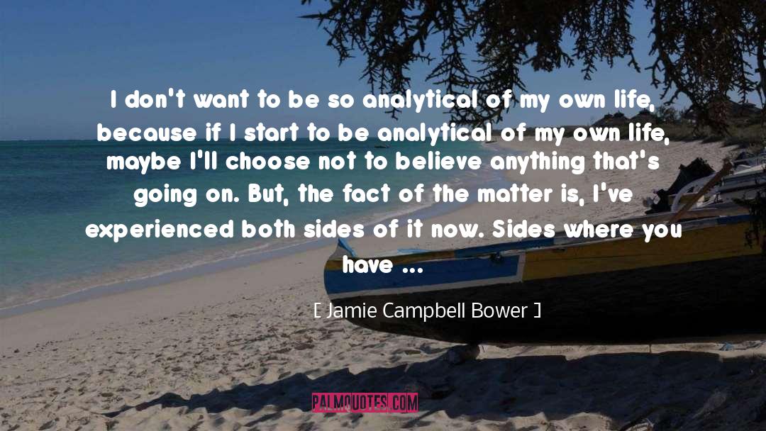 Jamie Campbell Bower Quotes: I don't want to be