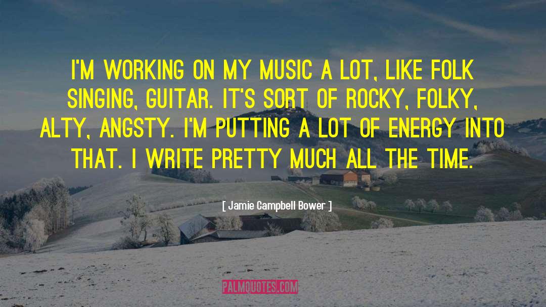 Jamie Campbell Bower Quotes: I'm working on my music