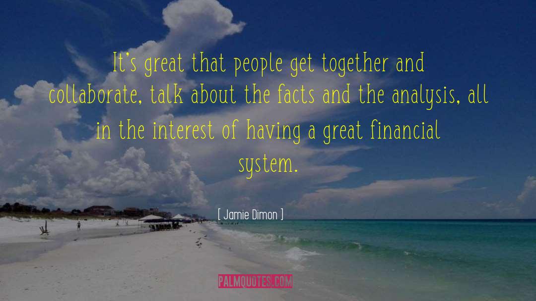 Jamie Dimon Quotes: It's great that people get