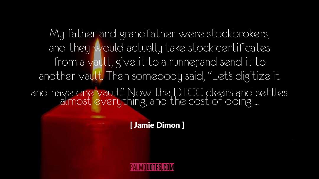 Jamie Dimon Quotes: My father and grandfather were