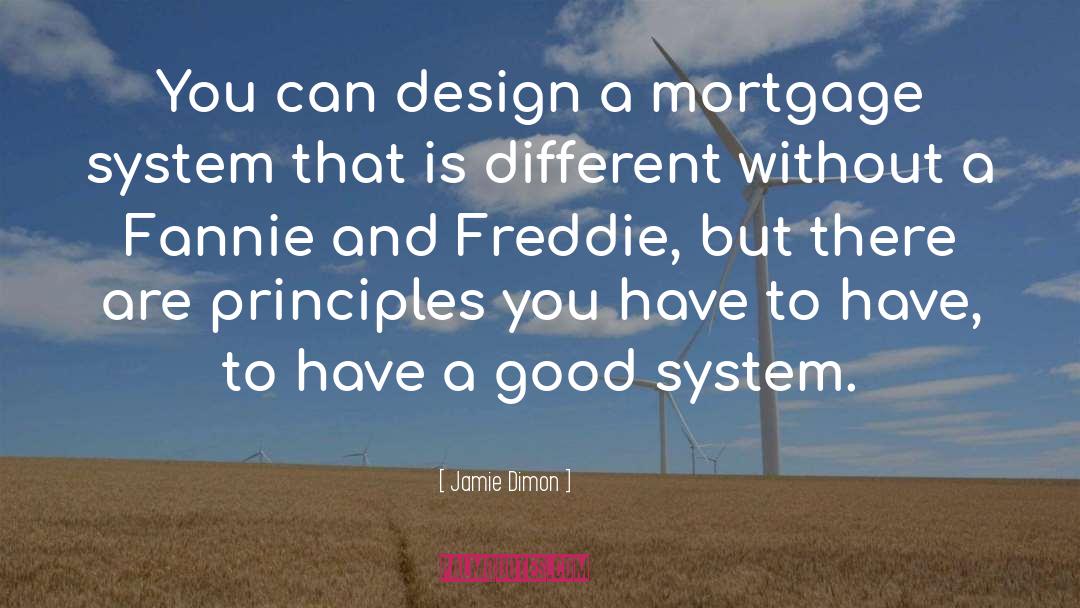 Jamie Dimon Quotes: You can design a mortgage