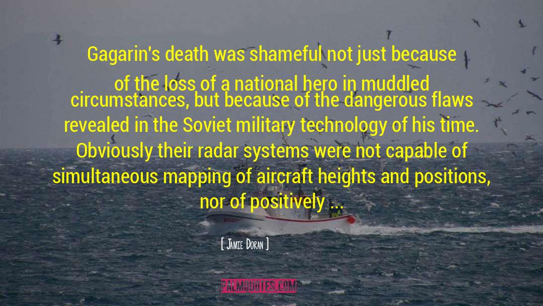 Jamie Doran Quotes: Gagarin's death was shameful not