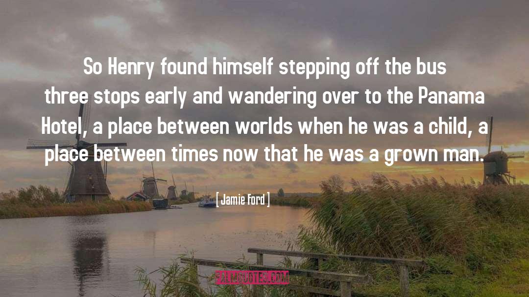 Jamie Ford Quotes: So Henry found himself stepping