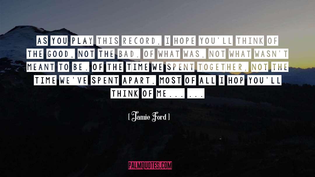 Jamie Ford Quotes: As you play this record,