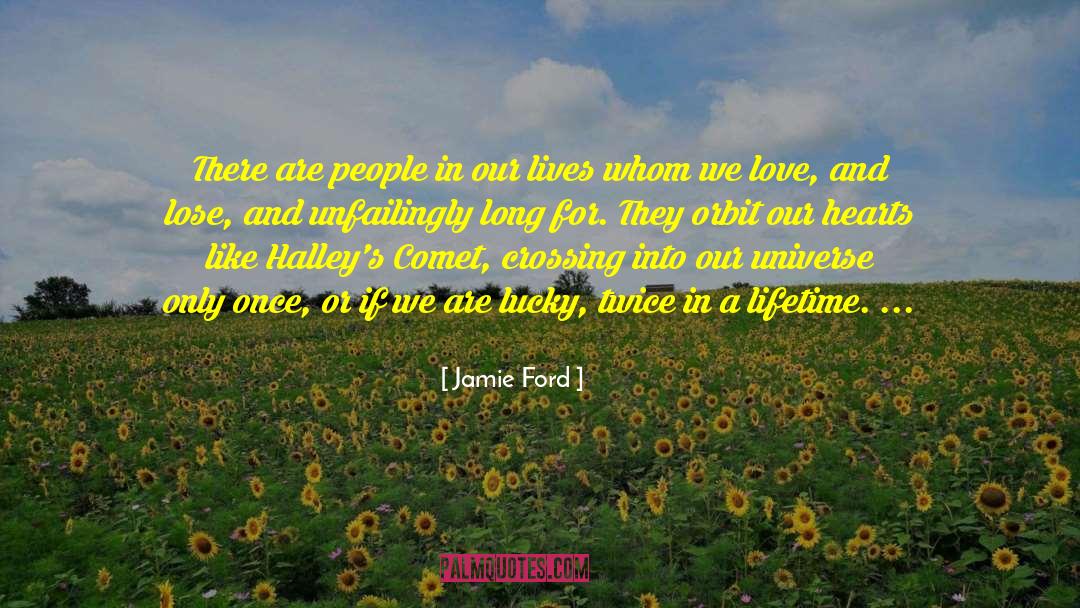 Jamie Ford Quotes: There are people in our