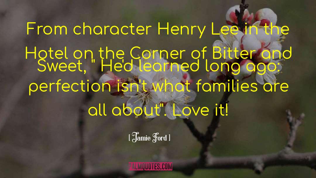 Jamie Ford Quotes: From character Henry Lee in