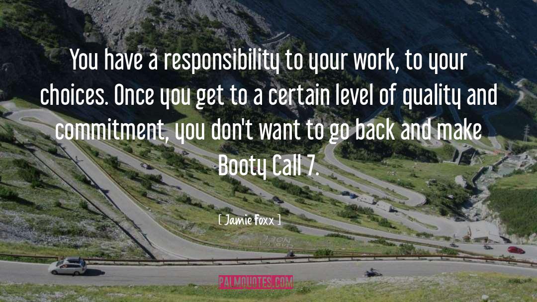 Jamie Foxx Quotes: You have a responsibility to