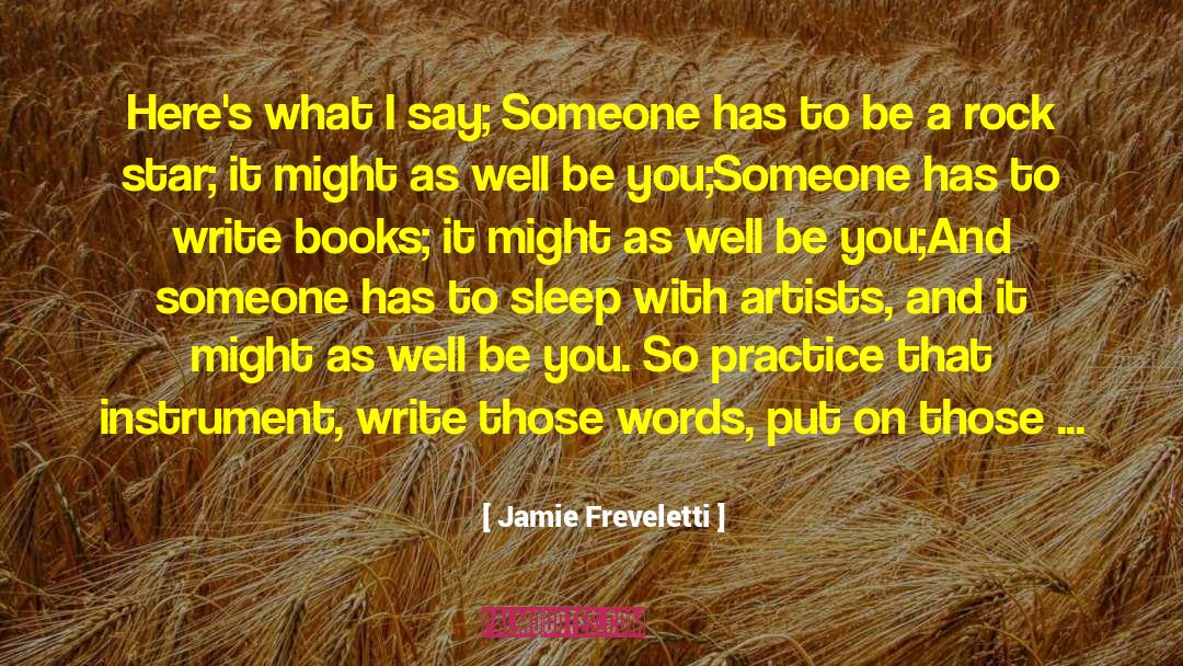 Jamie Freveletti Quotes: Here's what I say; <br