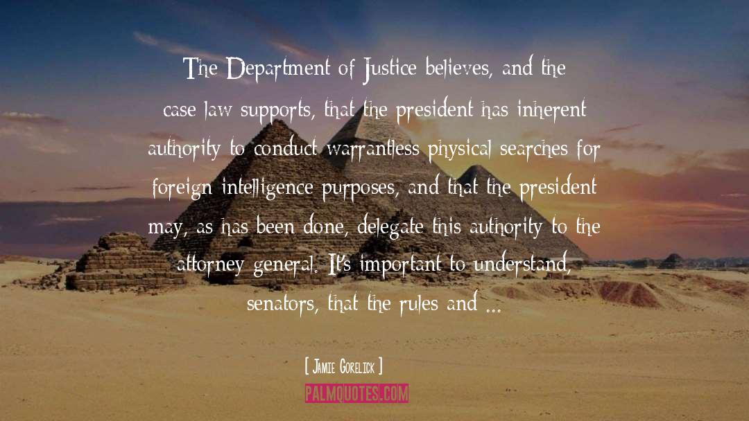 Jamie Gorelick Quotes: The Department of Justice believes,