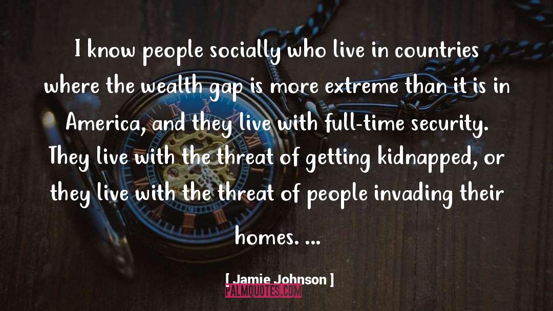 Jamie Johnson Quotes: I know people socially who
