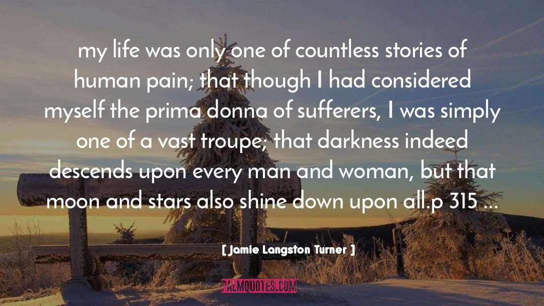 Jamie Langston Turner Quotes: my life was only one