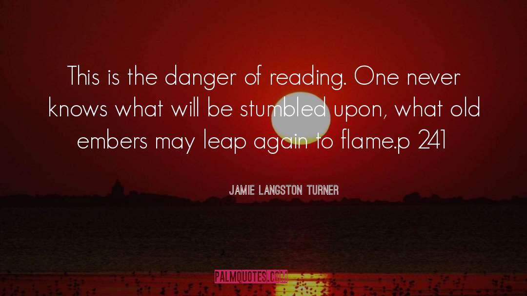 Jamie Langston Turner Quotes: This is the danger of
