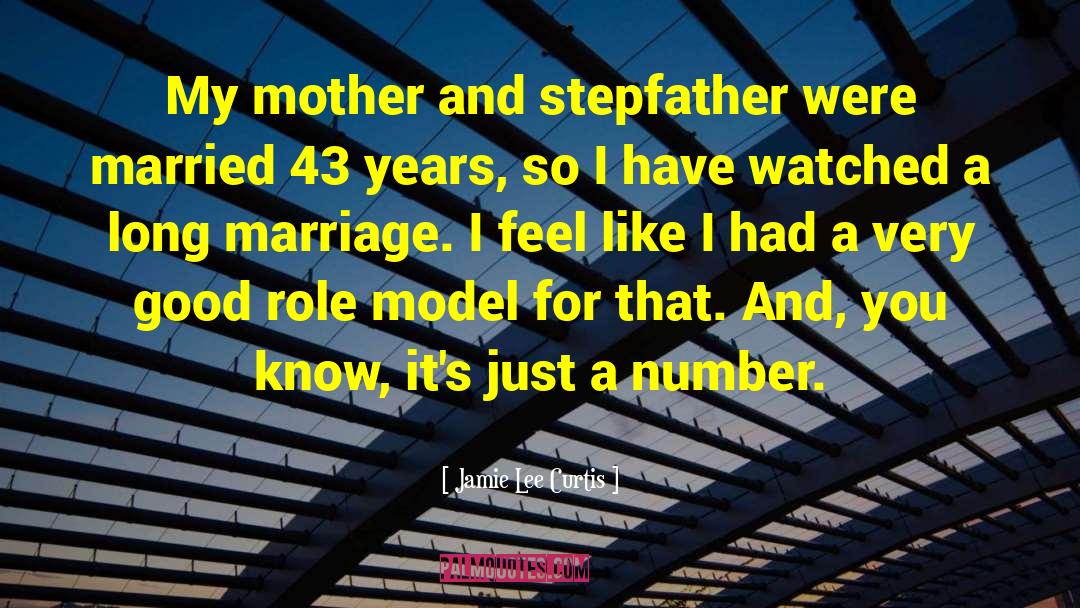 Jamie Lee Curtis Quotes: My mother and stepfather were