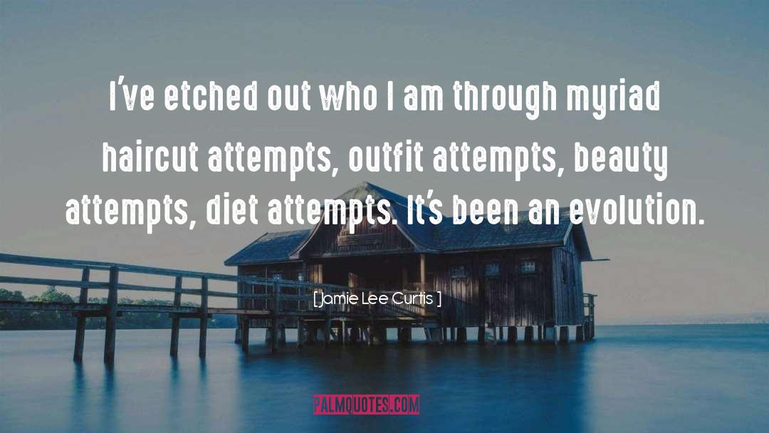 Jamie Lee Curtis Quotes: I've etched out who I