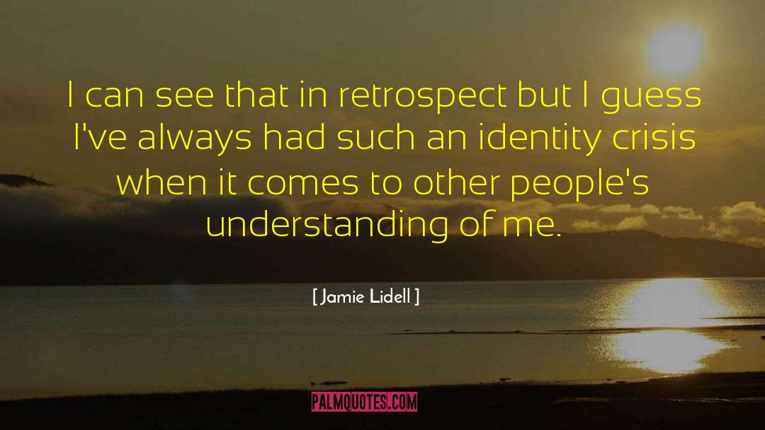 Jamie Lidell Quotes: I can see that in