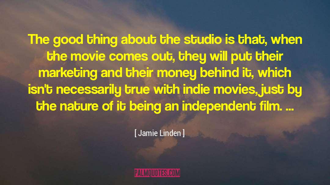 Jamie Linden Quotes: The good thing about the