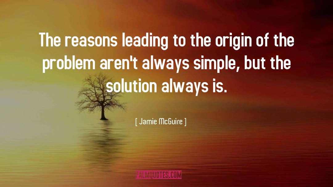 Jamie McGuire Quotes: The reasons leading to the