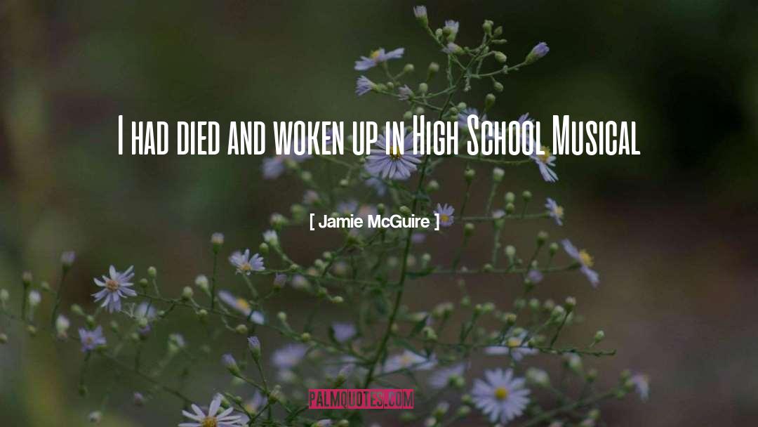 Jamie McGuire Quotes: I had died and woken
