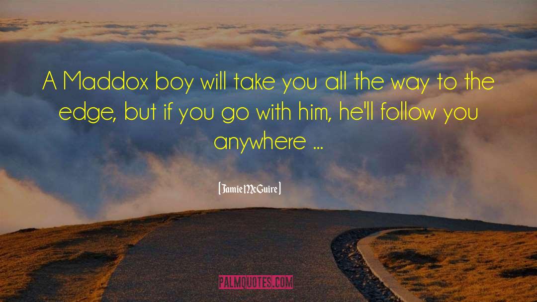 Jamie McGuire Quotes: A Maddox boy will take