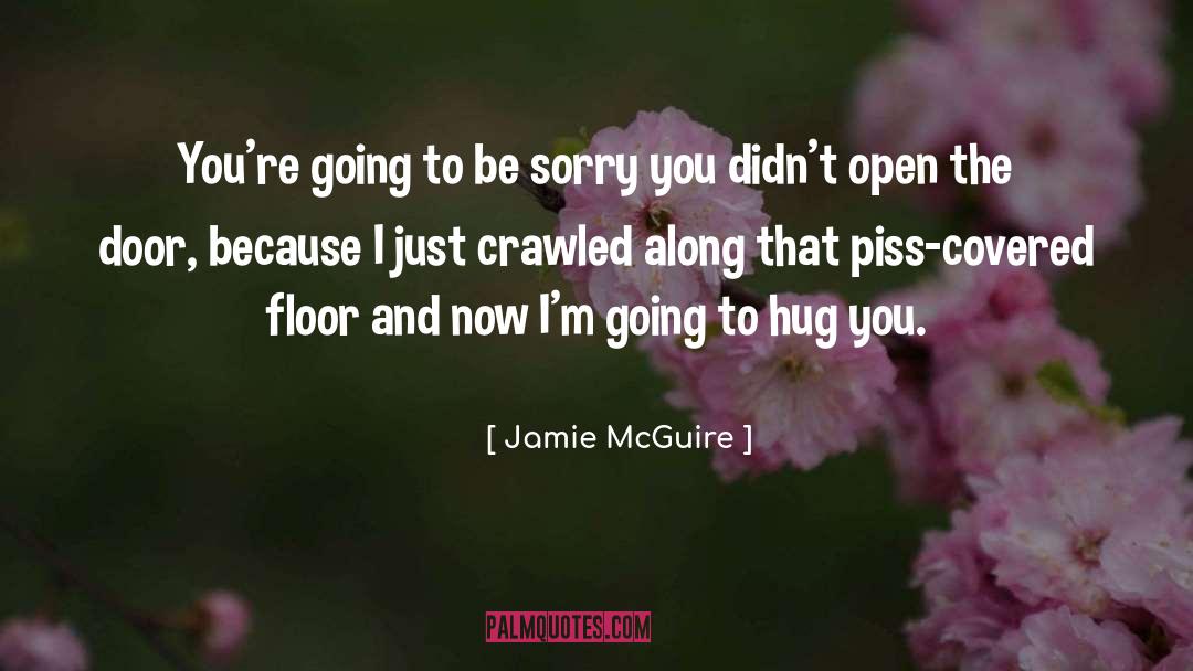 Jamie McGuire Quotes: You're going to be sorry