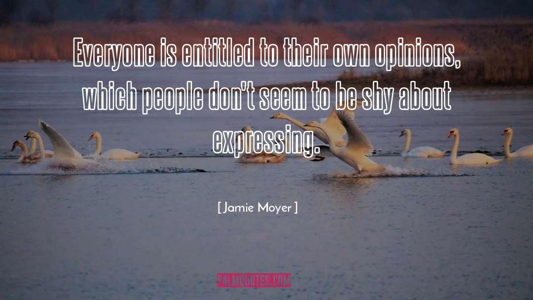 Jamie Moyer Quotes: Everyone is entitled to their