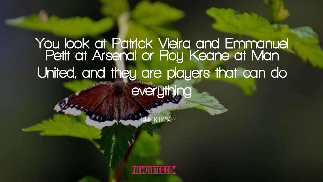 Jamie Redknapp Quotes: You look at Patrick Vieira