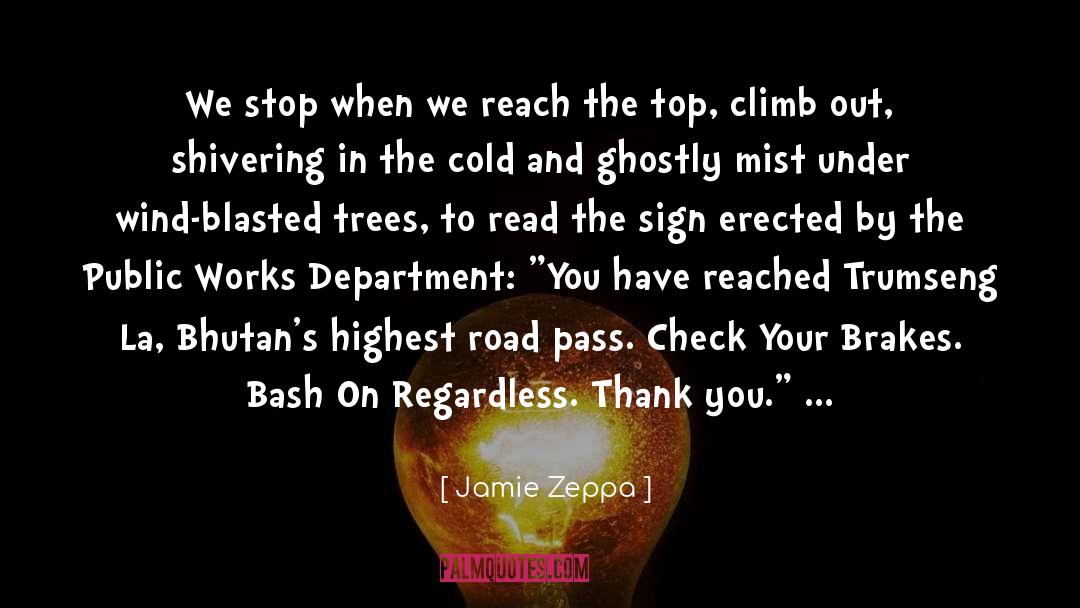 Jamie Zeppa Quotes: We stop when we reach