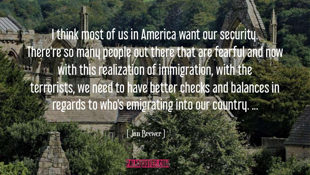 Jan Brewer Quotes: I think most of us