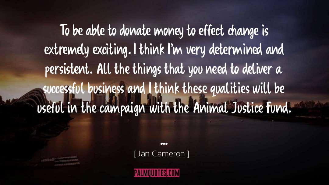 Jan Cameron Quotes: To be able to donate