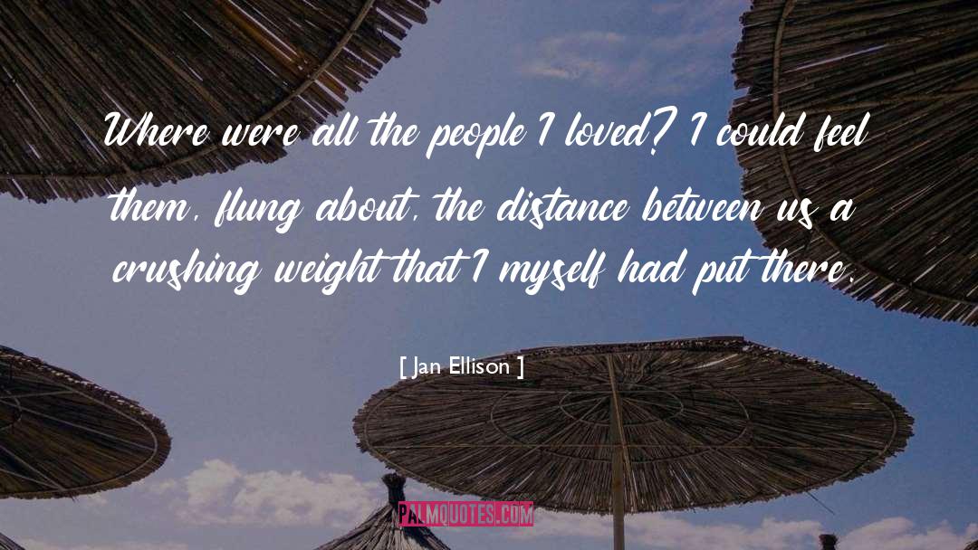 Jan Ellison Quotes: Where were all the people