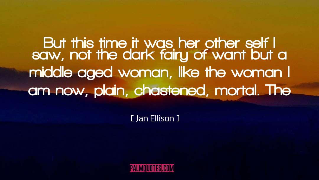 Jan Ellison Quotes: But this time it was