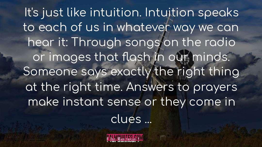 Jan Henrikson Quotes: It's just like intuition. Intuition