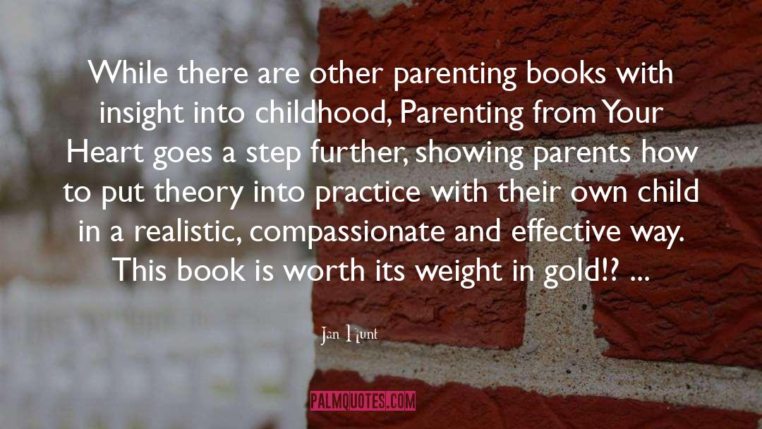 Jan Hunt Quotes: While there are other parenting