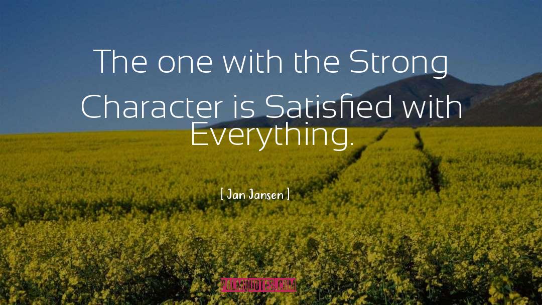 Jan Jansen Quotes: The one with the Strong