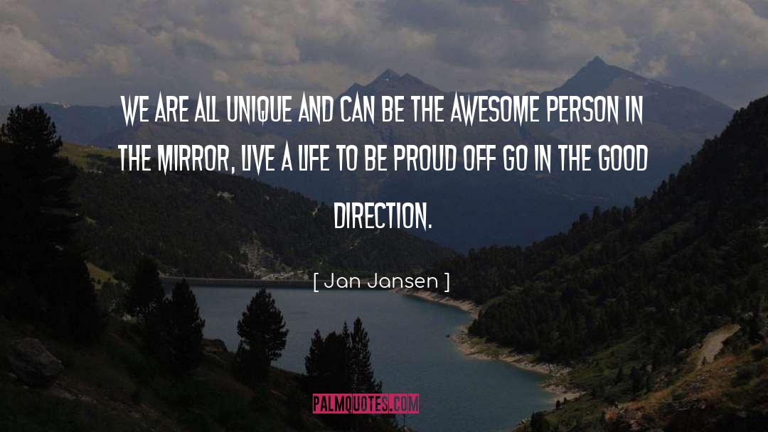 Jan Jansen Quotes: We are all Unique and