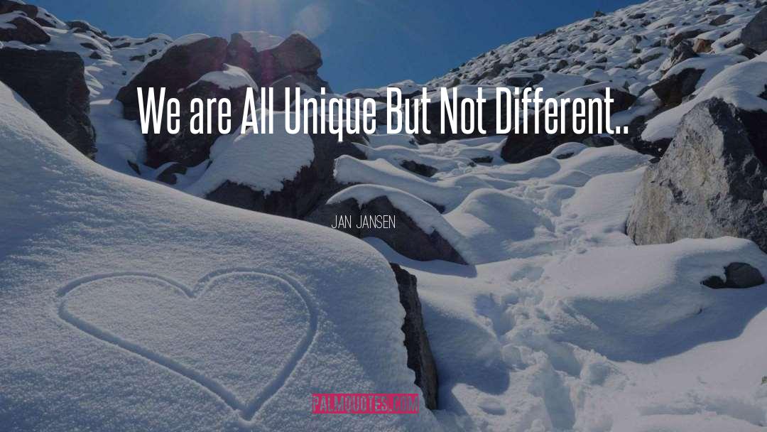 Jan Jansen Quotes: We are All Unique But