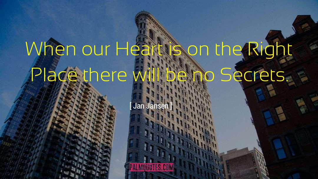 Jan Jansen Quotes: When our Heart is on