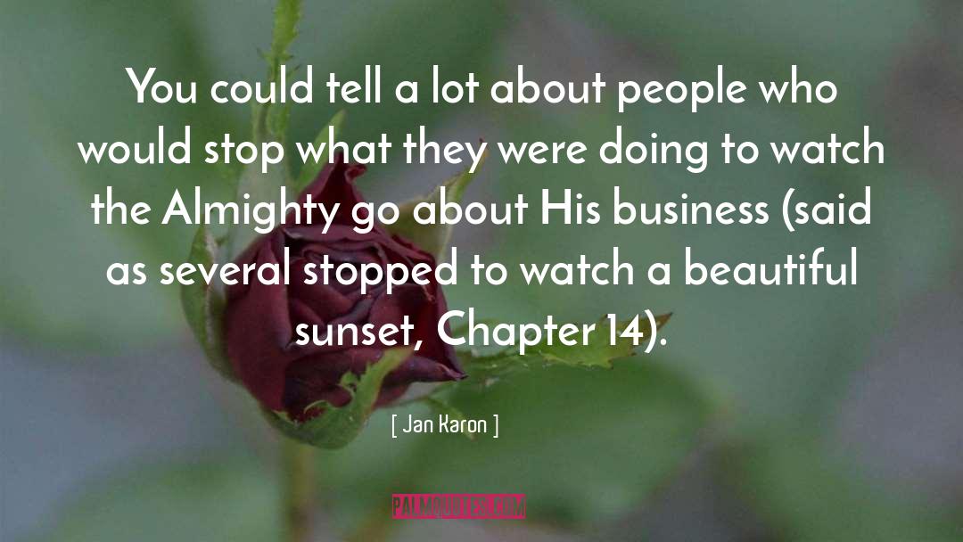 Jan Karon Quotes: You could tell a lot