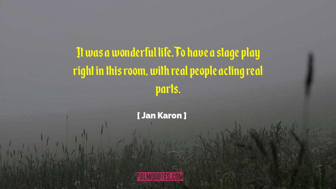 Jan Karon Quotes: It was a wonderful life.