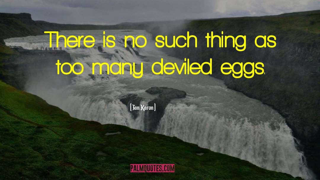 Jan Karon Quotes: There is no such thing