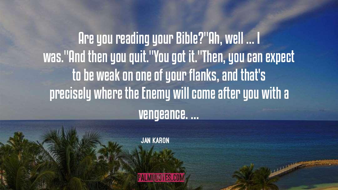 Jan Karon Quotes: Are you reading your Bible?