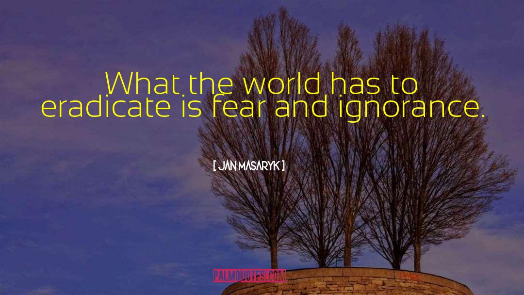 Jan Masaryk Quotes: What the world has to